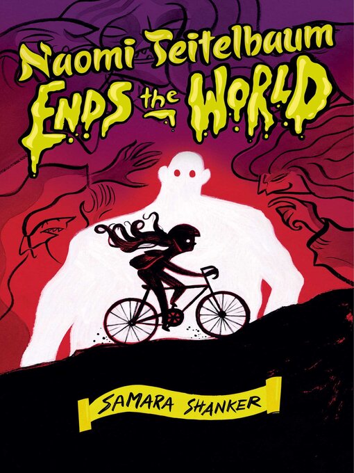 Title details for Naomi Teitelbaum Ends the World by Samara Shanker - Available